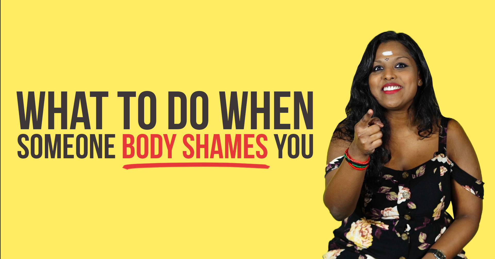 [NANDINI SAYS] What To Do When Someone Body Shames You