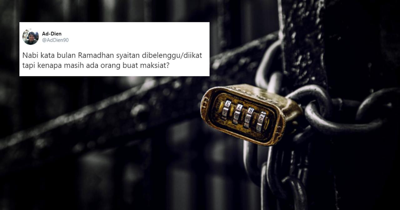 Bulan Ramadan Kan Syaitan Diikat Tapi Kenapa Ada Je Maksiat Baca Jawapan Ustaz Muda Ini