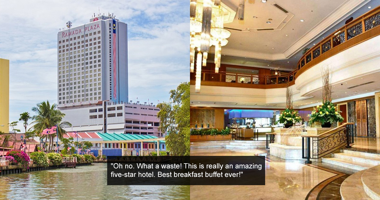 Netizens Are Sad Over Closure Of 5-Star Ramada Hotel In Melaka