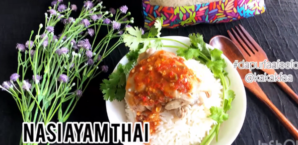 Inilah Cara Hasilkan Nasi Ayam Thai Yang Mudah Dan Lazat