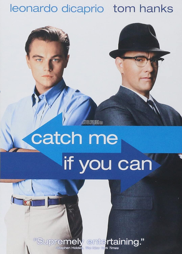 The movie poster for 'Catch Me If You Can,' which tells the story of real-life conman Frank Abagnale Jr.