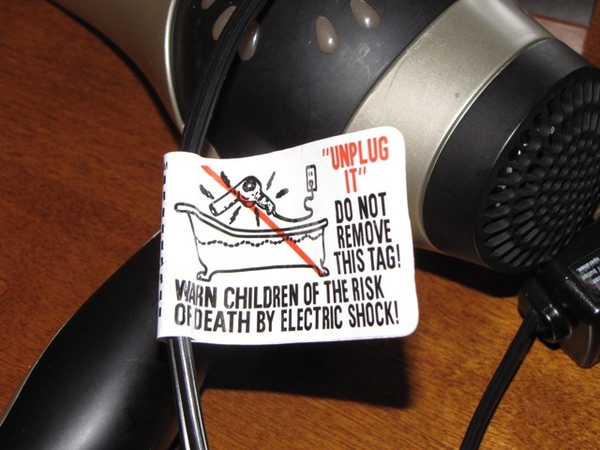 Electrical goods usually come with their own warning labels